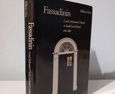 Fassadinin: Land, Settlement and Society in Southeast Ireland 1600 - 1850 by William Nolan