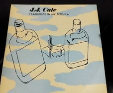 JJ Cale Teardrops in my tequila 12"
