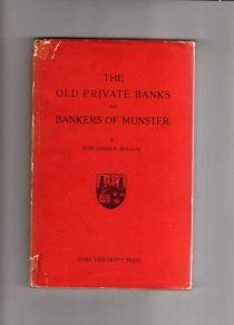 Very Rare - The Old Private Banks And Bankers Of Munster.