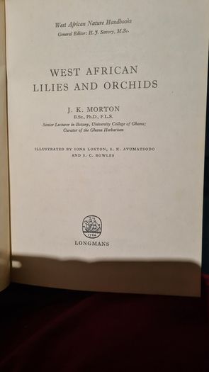 West Africa Lillies And Orchids. By J K. Morton. First Edition. Hardback In Good Condition. WITH 20 FABOLOUS PLATES WITH 80 LILLIES.