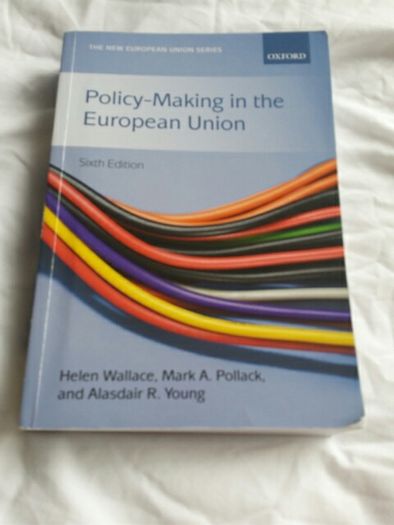 Policy Making in the European Union by Wall ace Pollack and Young