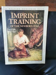 Imprint training of the new born foal by Robert m. Miller