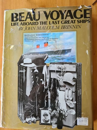 .  Beau Voyage . Life Aboard The Last Great Ships John Malcom Brinnin.