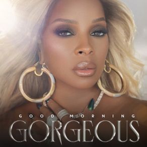 Mary J. Blige CD - Good Morning Gorgeous   (NEW)