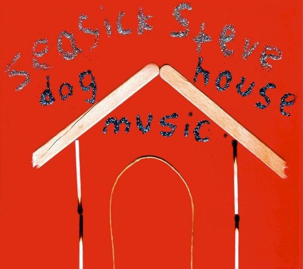 seasick steve  -  dog house music    CD