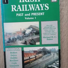 Irish Railways Past and present Volume I, Michael Baker