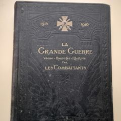 La Grande Guerre 1914 1918.  Les Combattants