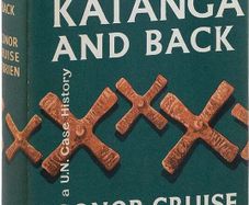 To Katanga and Back - Conor Cruise O'Brien 1st Ed