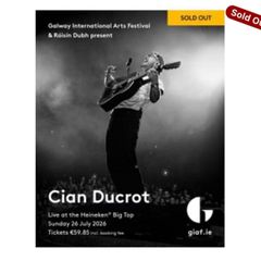 2x Cian Ducrot tickets Galway