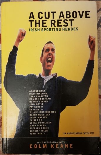 A Cut Above The Rest: Irish Sporting Heroes In Conversation With Colm Keane
