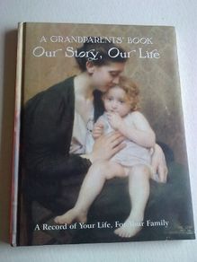 A Grandparents' Book Our story, our life.