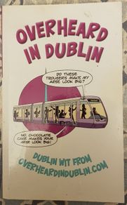 Overheard In Dublin