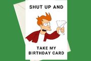 Handmade Futurama Fry Shut up and Take My A5 Birthday Greeting Card, Perfect for gifts, special occasions, or funny card for fans of the TV Show