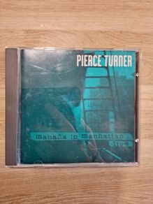 Pierce Turner - manana in manhatten (LIVE) CD