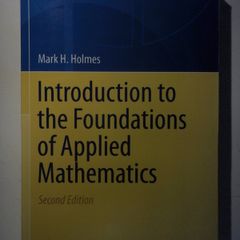 Introduction to the Foundations of Applied Mathematics SECOND EDITION