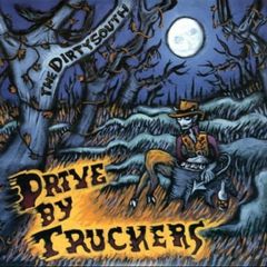 Drive By Truckers The dirty south 2lp
