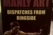 Manly Art: Dispatches From Ringside Boxing Book (george Kimball)