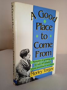 A Good Place to Come from by Morley Torgov (RB517)