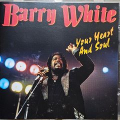 Barry White. Your Heart And Soul.