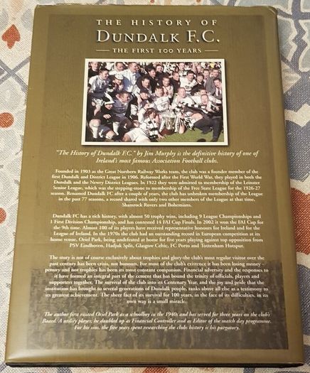 The History Of Dundalk F.C.: The First 100 Years by Jim Murphy (signed)