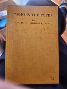 Who Is The Pope. By Rev M.d. Forrest, M. S.c. First Edition 1932. Hardback In Good Condition. See Photos For Same.