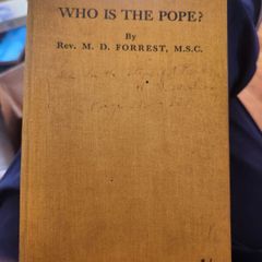 Who Is The Pope. By Rev M.d. Forrest, M. S.c. First Edition 1932. Hardback In Good Condition. See Photos For Same.