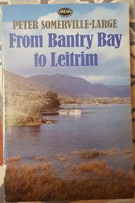 From Bantry Bay To Leitrim by Peter Somerville-Large