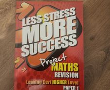 Less stress more success. Leaving cert maths