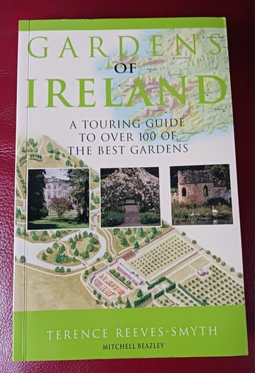 Gardens of Ireland/ A Touring Guide to over 100 Gardens/ 2001