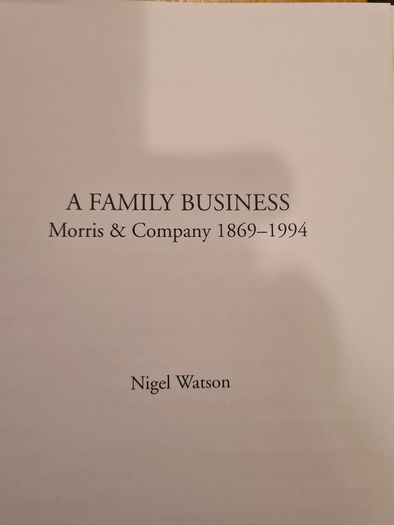 Morris & Company.  A Family  Business 1869- 199e. Hardback C/w Dustjacket.  In Very Good Condition.