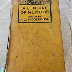 A Century Of Humour. Edited By P.g.wodehouse. First Edition Hardback In Fair Condition.  Spine Damaged. See Photos For Same.