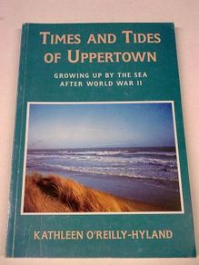 Times and Tides of Uppertown Growing up by the sea after WW2 Ireland Wicklow