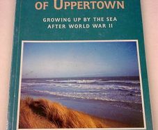 Times and Tides of Uppertown Growing up by the sea after WW2 Ireland Wicklow