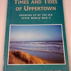 Times and Tides of Uppertown Growing up by the sea after WW2 Ireland Wicklow