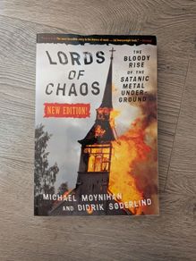 Lords of Chaos : True Story of Norwegian Black Metal Scene