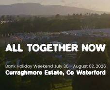 All Together Now Weekend Camping Tickets x2