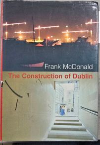 The Construction of Dublin