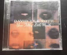 David Lee Roth - Your Filthy Little Mouth CD