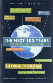 The Next 100 Years - A Forecast For The 21st Century