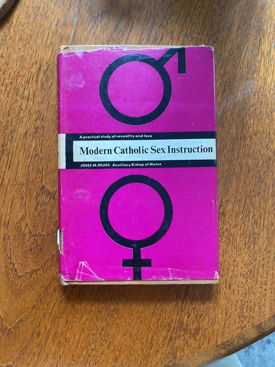 Modern Catholic Sex Instruction - Josef M. Reuss