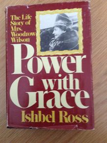 Power with Grace, Wife of USA President Woodrow Wilson