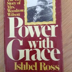 Power with Grace, Wife of USA President Woodrow Wilson