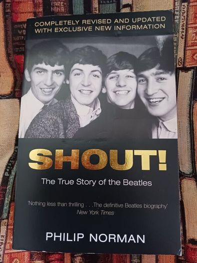 SHOUT/ The True Story of the Beetles/ Philip Norman/ 2004/1st Pan paperback