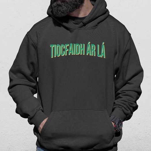 Tiocfaidh ar la T-Shirt (Small to 5XL)