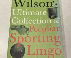 Bob Wilson's Ultimate Collection of Peculiar Sporting Lingo