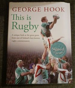 George Hook/ This is Rugby/ 2013/ 1st edition,  Signed