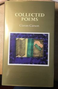 Ciaran Carson Collected Poems First Edition
