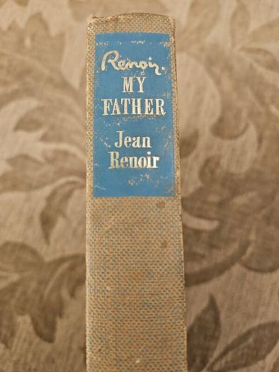 Renoir. My Father By Jean Renoir. Translated By Randolph And Dorathy Weaver. Rare 1964 Hardback In Good Condition.  See Photos For Same.