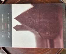 The Modern Traveller to the Early Irish Church