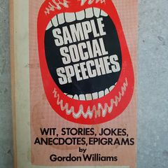 Sample Social Speeches Wit, Stories, Jokes, Anecdotes, Epigrams by Gordon Williams